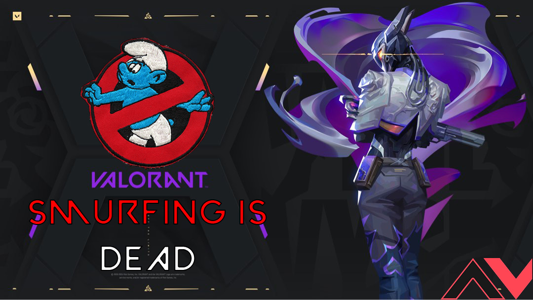 Valorant Just Killed Smurfing? Cracking Down on Streamsniping As Well