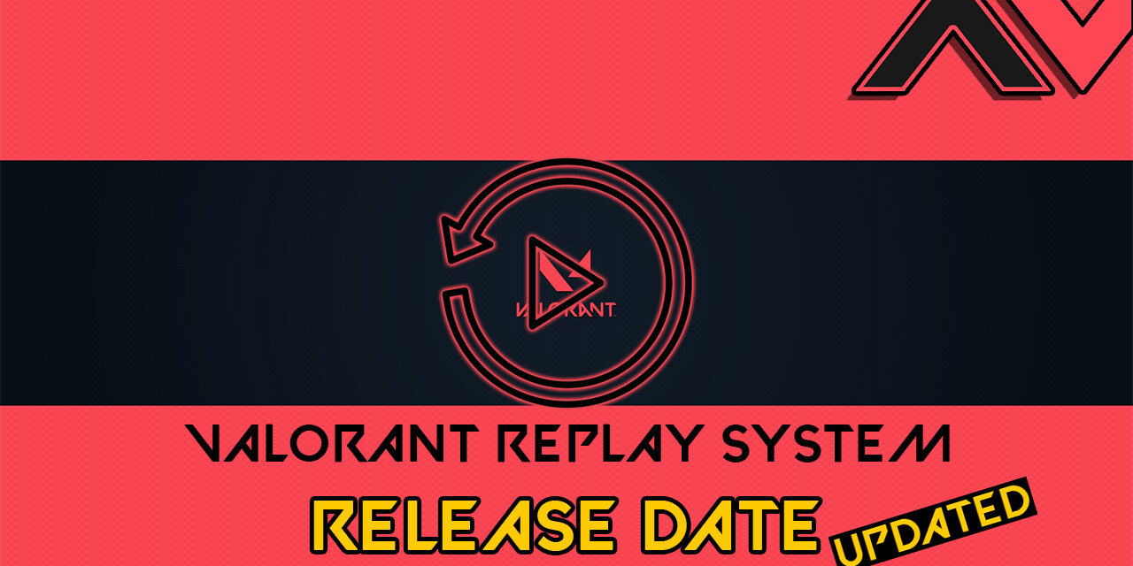 Replay System Confirmed, Tejo Nerf Incoming, and Major Ability Changes Coming Post-Champs | AllValorant.gg