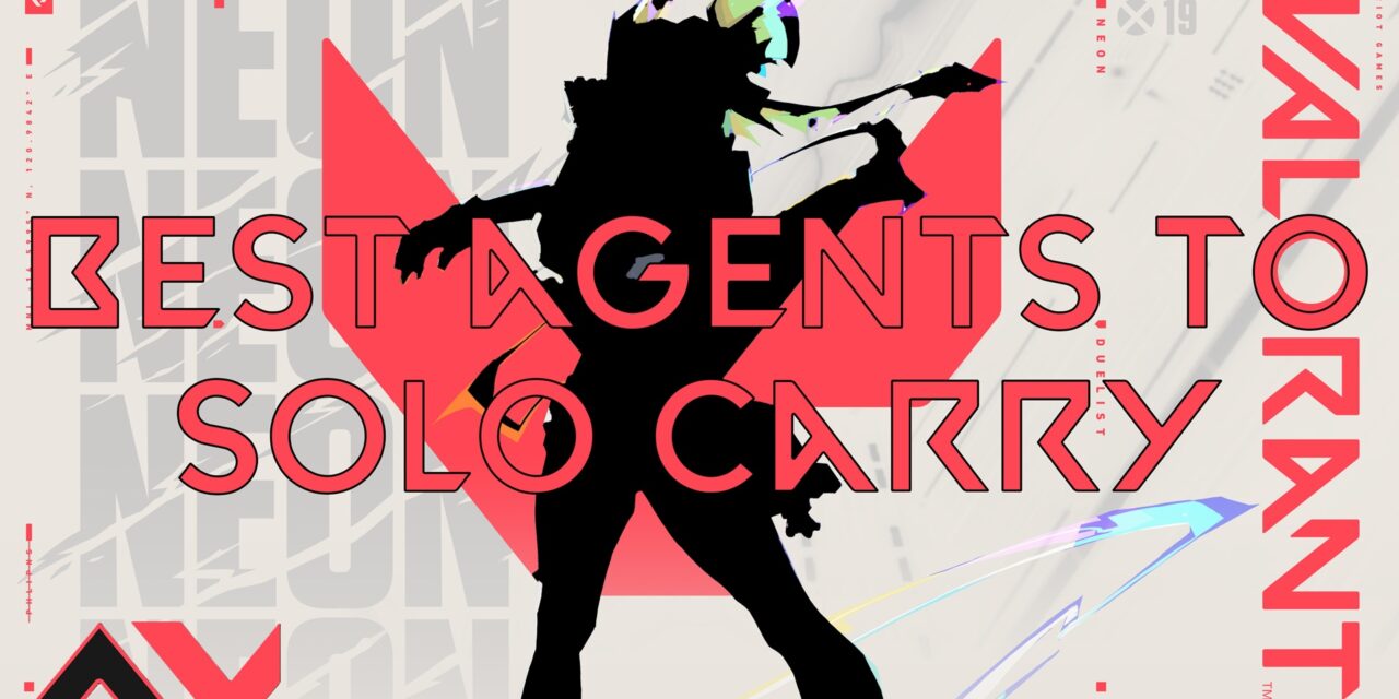 Valorant Patch 9.10 Best Agents To Solo Carry