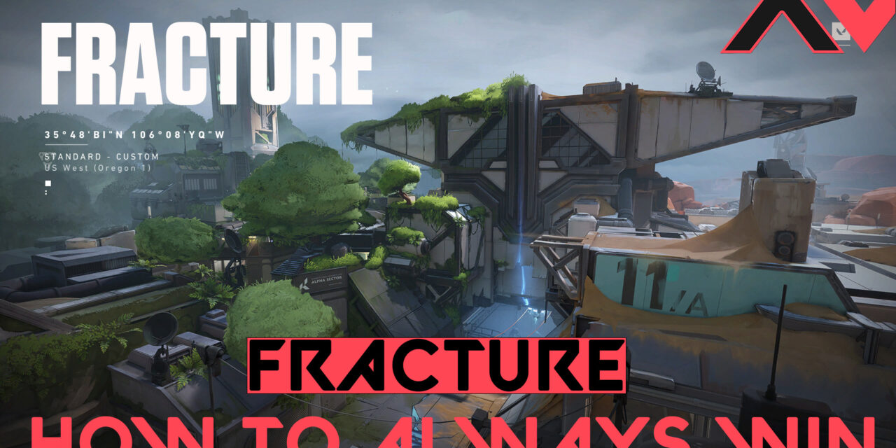 How To Dominate Fracture Valorant Map. Best Agents For Fracture