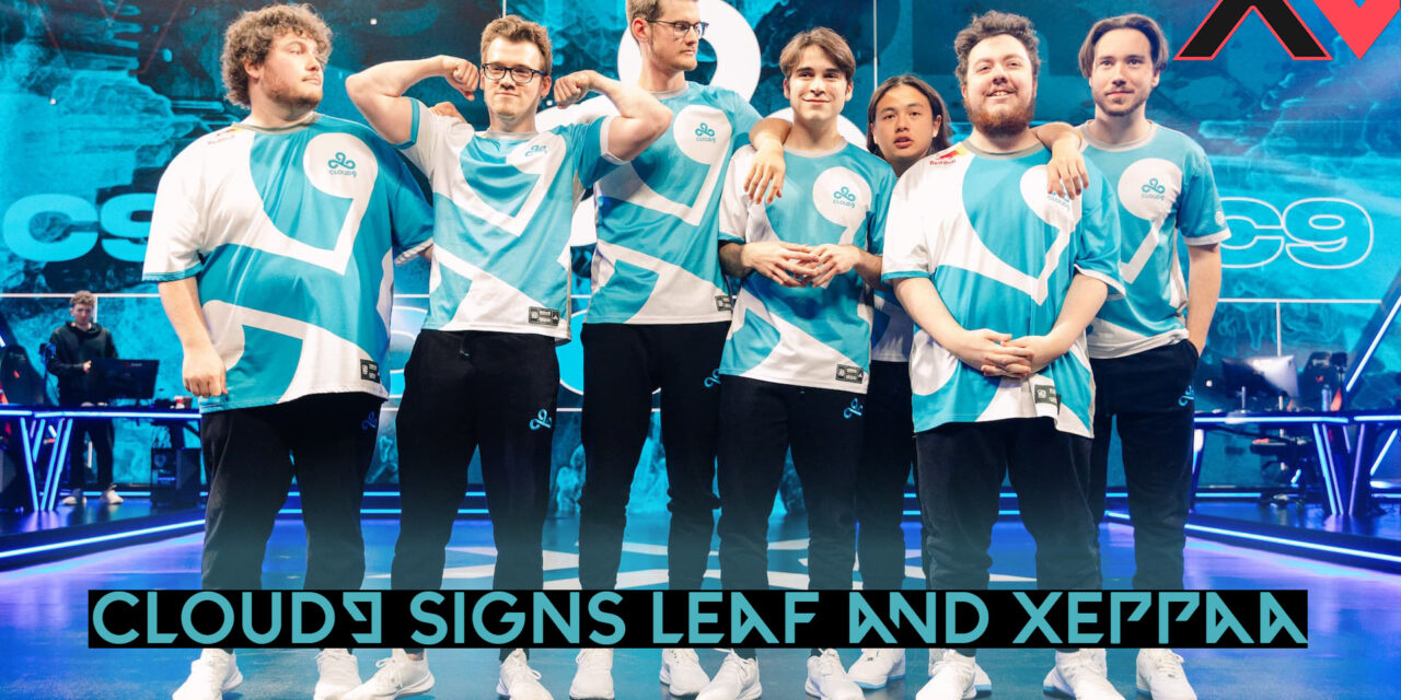 Cloud9 Signs Leaf and Xeppaa – A Game-Changing Update to Their Valorant Roster