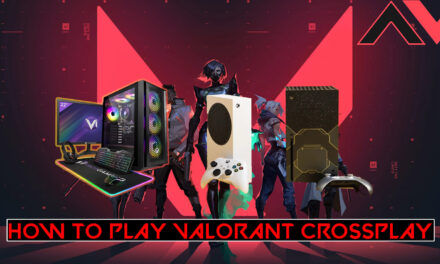 Valorant Crossplay: Easy Guide On How to Play with Friends on Console