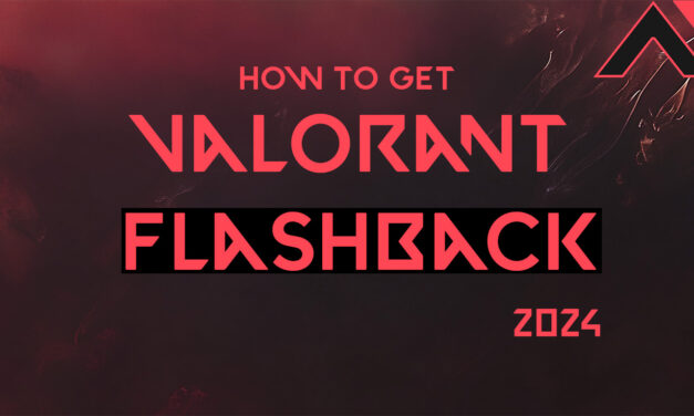 How To Get Valorant Flashback 2024: Release Date Revealed
