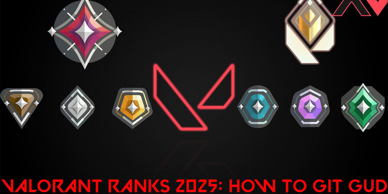 Mastering Valorant Ranks 2025: Your Complete Guide to Climbing the Ladder | AllValorant