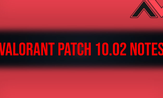 VALORANT Patch 10.02 Notes – Bug Fixes For Days! | AllValorant.gg