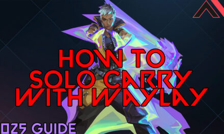 How To Solo Carry With Waylay – Waylay Guide 2025 | AllValorant.gg