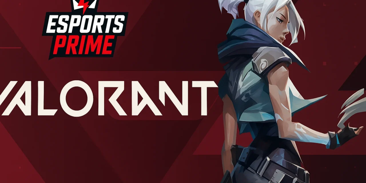 Esports Prime: Where Valorant’s Competitive Scene Comes to Life